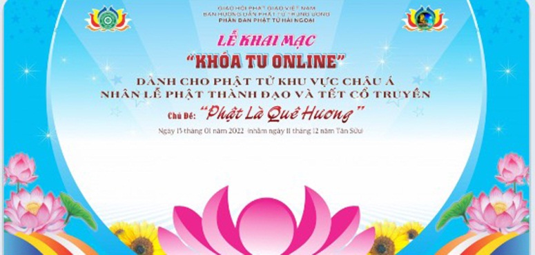 giao-hoi-phat-giao-viet-nam-phan-ban-phat-tu-hai-ngoai-to-chuc-khoa-tu-online-phat-la-que-huong